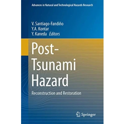 Abbildung von Post Tsunami Hazard: Reconstruction and Restoration (Advances in Natural Technological Hazards Research, 44, Band 44)
