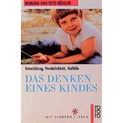 Abbildung von Das Denken eines Kindes: Entwicklung, Persönlichkeit, Gefühle