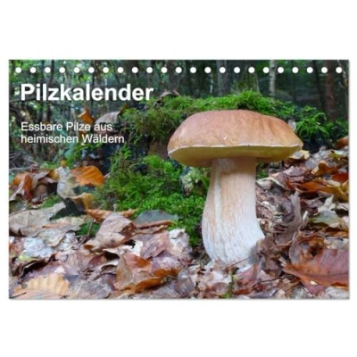 Abbildung von Pilzkalender (Tischkalender 2025 DIN A5 quer), CALVENDO Monatskalender: Essbare Pilze aus heimischen Wäldern im Jahresablauf
