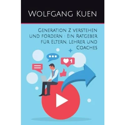 Abbildung von Generation Z verstehen und fördern : Ein Ratgeber für Eltern, Lehrer Coaches