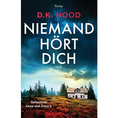 Abbildung von Niemand hört dich: Thriller (Detectives Kane und Alton, Band 3)