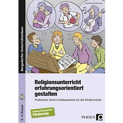 Abbildung von Religionsunterricht erfahrungsorientiert gestalten: Praktische Unterrichtsbausteine für die Förderschule (5. bis 9. Klasse)
