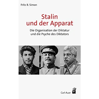 Abbildung von Stalin und der Apparat: die Organisation Diktatur Psyche des Diktators (Systemische Horizonte)