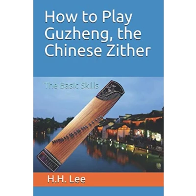 Abbildung von How to Play Guzheng, The Chinese Zither: Basic Skills