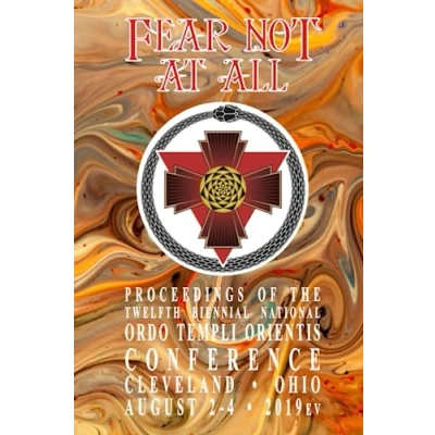 Abbildung von Fear Not At All: Proceedings of the Twelfth Biennial National Ordo Templi Orientis Conference