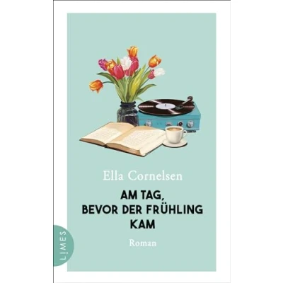Abbildung von Am Tag, bevor der Frühling kam: Roman