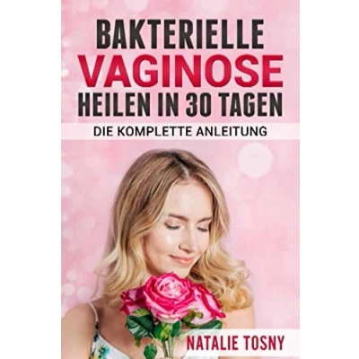 Abbildung von Bakterielle Vaginose heilen in 30 Tagen: Die komplette Anleitung