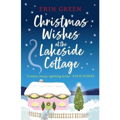 Abbildung von Christmas Wishes at The Lakeside Cottage: perfect cosy read of friendship and family