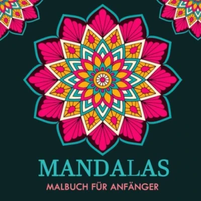 Abbildung von Mandalas Malbuch für Anfänger: Das große Ausmalbuch Erwachsene zum Ausmalen und Entspannen 30 Stressabbau Relax, Großformat