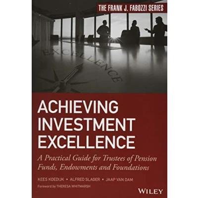 Abbildung von Achieving Investment Excellence: A Practical Guide for Trustees of Pension Funds, Endowments and Foundations (Frank J. Fabozzi)