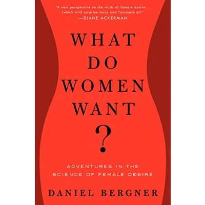 Abbildung von What Do Women Want?: Adventures in the Science of Female Desire