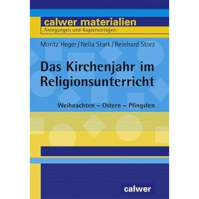 Abbildung von Das Kirchenjahr im Religionsunterricht: Weihnachten Ostern Pfingsten. Detaillierte Stundenentwürfe für 21 Schulstunden: ... Anregungen und Kopiervorlagen)