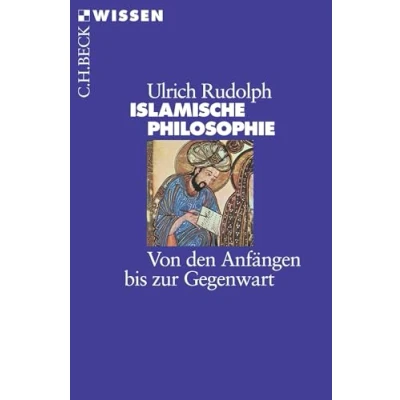 Abbildung von Islamische Philosophie: Von den Anfängen bis zur Gegenwart (Beck&#039;sche Reihe)