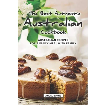 Abbildung von The Best Authentic Australian Cookbook: Recipes for a Fancy Meal with Family