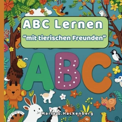 Abbildung von ABC Lernen &quot;Mit tierischen Freunden&quot;: Lernen, Malen, Spaß Haben Das Perfekte Malbuch Für Vorschulkinder