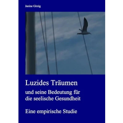 Abbildung von Luzides Träumen und seine Bedeutung für die seelische Gesundheit: Eine empirische Studie