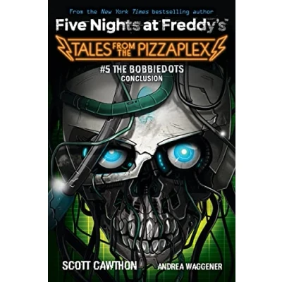 Abbildung von Five Nights at Freddy&#039;s: Tales from the PizzaPlex 05: Bobbiedots Conclusion: An Afk Book (Five Pizzaplex, 5)