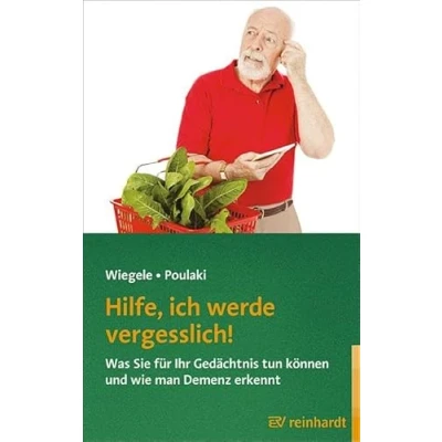 Abbildung von Hilfe, ich werde vergesslich!: Was Sie für Ihr Gedächtnis tun können und wie man Demenz erkennt