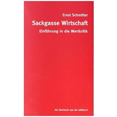 Abbildung von Sackgasse Wirtschaft: Eine Einführung in die Wertkritik