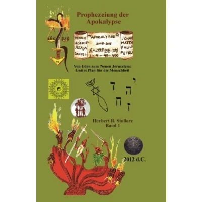 Abbildung von Prophezeiung der Apokalypse: Eine Expedition vom Garten Eden zum Neuen Jerusalem: