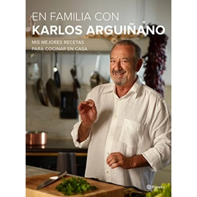 Abbildung von en familia con Karlos Arguiñano : mis mejores recetas para cocinar casa (Planeta Cocina)