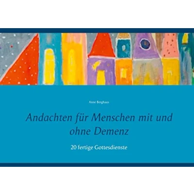 Abbildung von Andachten für Menschen mit und ohne Demenz: 20 fertige Gottesdienste