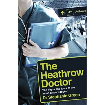 Abbildung von The Heathrow Doctor: Highs and Lows of Life as a Doctor at Airport