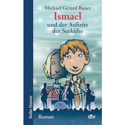 Abbildung von Ismael und der Auftritt Seekühe (Reihe Hanser)