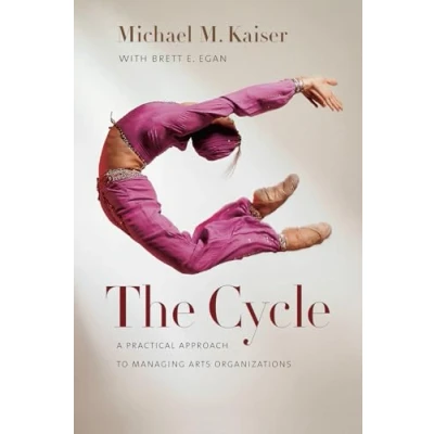 Abbildung von The Cycle: A Practical Approach to Managing Arts Organizations
