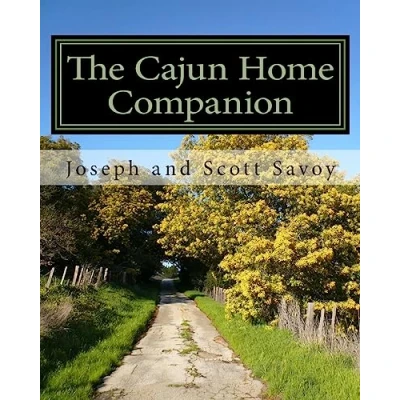 Abbildung von The Cajun Home Companion: Learn to Speak French And Other Essentials Every Should Know