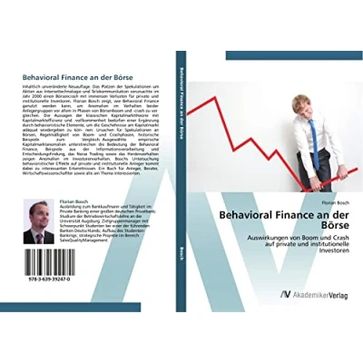 Abbildung von Behavioral Finance an der Börse: Auswirkungen von Boom und Crash auf private institutionelle Investoren