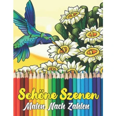 Abbildung von Schöne Szenen Malen nach Zahlen: Malbuch für Erwachsene mit lustigen, einfachen und entspannenden Malseiten (Malen Zahlen Malbücher)
