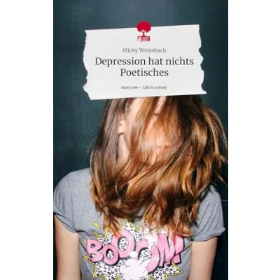 Abbildung von Depression hat nichts Poetisches. Life is a Story story.one