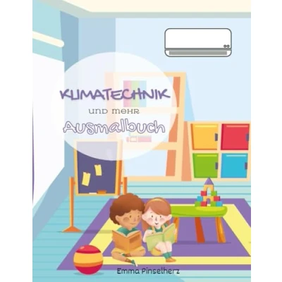 Abbildung von Cooler Malspaß Entdecke die Welt der Klimatechnik!: Ausmalbuch für kleine Handwerker*innen!