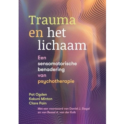 Abbildung von Trauma en het lichaam: een sensomotorische benadering van psychotherapie