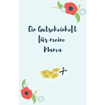 Abbildung von Ein Gutscheinheft für Meine Mama: Zum Selber Ausfüllen 12 Blanko Gutscheine in Farbe Muttertag, Geburtstag, zu Feiertagen oder ... (Last Minute Geschenk die Mutter, Band 2)