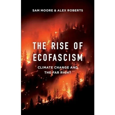 Abbildung von the Rise of Ecofascism: Climate Change and Far Right