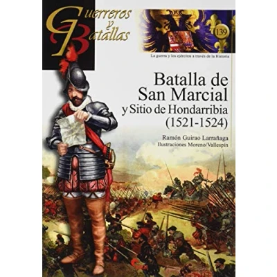 Abbildung von BATALLA de SAN MARCIAL: Y Sitio Hondarribia 1521 1524 (GUERREROS BATALLAS, Band 139)