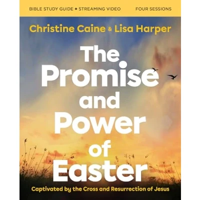 Abbildung von the Promise and Power of Easter Bible Study Guide plus Streaming Video: Captivated by Cross Resurrection Jesus