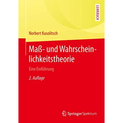 Abbildung von Maß und Wahrscheinlichkeitstheorie: Eine Einführung (Springer Lehrbuch)