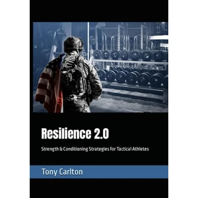 Abbildung von Resilience 2.0: Strength &amp; Conditioning Strategies for Tactical Athletes (Tactical Athlete Performance)