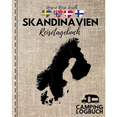 Abbildung von Unsere Reise durch SKANDINAVIEN Reisetagebuch Camping Logbuch: XXL Version mit 176 vorgefertigten Seiten