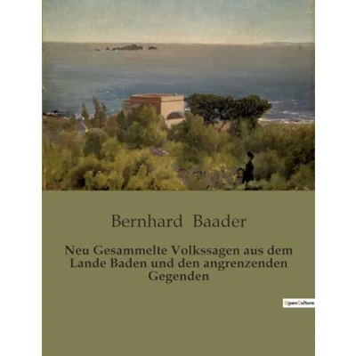 Abbildung von Neu Gesammelte Volkssagen aus dem Lande Baden und den angrenzenden Gegenden