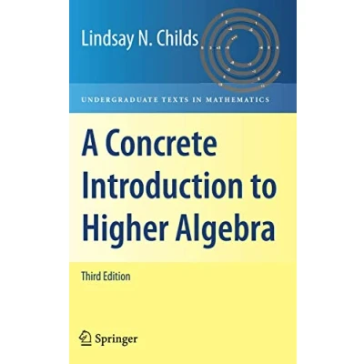 Abbildung von A Concrete Introduction to Higher Algebra (Undergraduate Texts in Mathematics)