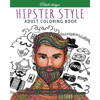 Abbildung von Hipster Style: Adult Coloring Book (Stress Relieving Creative Fun Drawings to Calm Down, Reduce Anxiety &amp; Relax.)