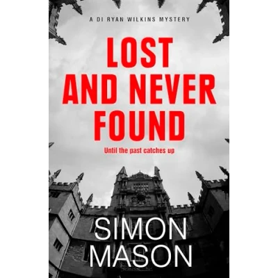 Abbildung von Lost and Never Found: the twisty third book in DI Ryan Wilkins Mysteries