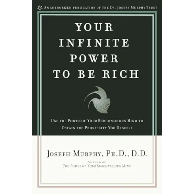 Abbildung von Your Infinite Power to Be Rich: Use the of Subconscious Mind Obtain Prosperity You Deserve