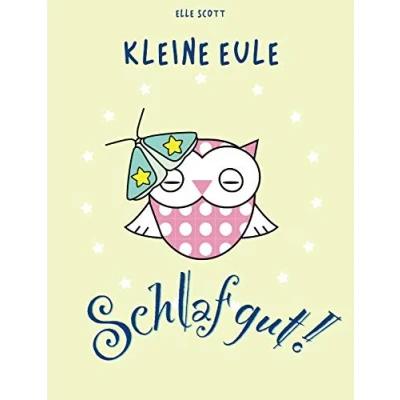 Abbildung von Kleine Eule Schlaf gut: Gute Nacht Geschichte mit der kleinen
