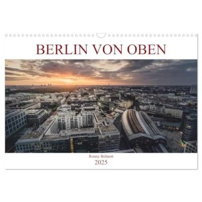 Abbildung von Berlin von oben (Wandkalender 2025 DIN A3 quer), CALVENDO Monatskalender