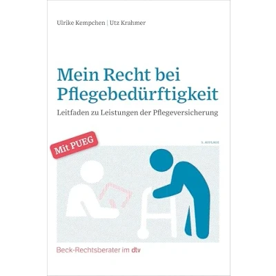 Abbildung von Mein Recht bei Pflegebedürftigkeit: Ein Leitfaden zu Leistungen der Pflegeversicherung (Beck Rechtsberater im dtv)